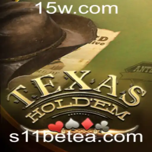 Explore o Fascinante Mundo do Texas Hold'em e a Tendência s11bet